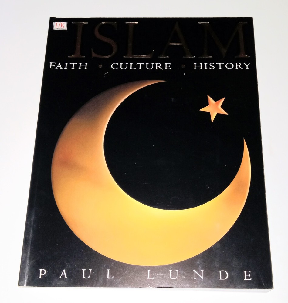 Islam: Faith, Culture, History, Dorling Kindersley, Mint Cond., Beautiful PB