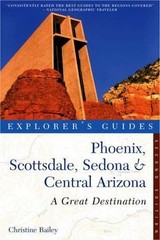 Explorer’s Guides Phoenix, Scottsdale, Sedona & Central Arizona : A Great Des…