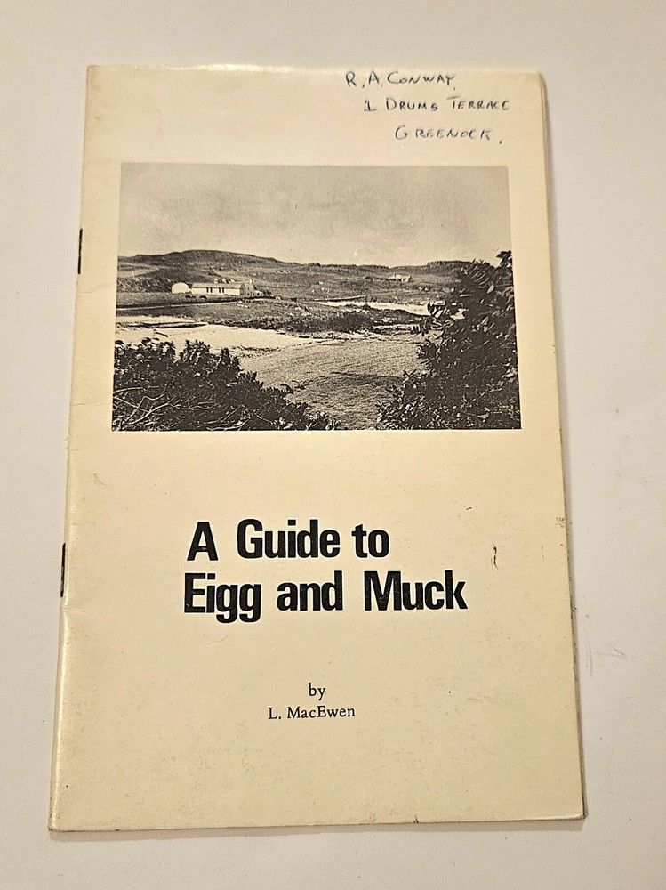 A Guide to Eigg and Muck by L MacEwan 18 pages 7.5inches x 4.75 inches