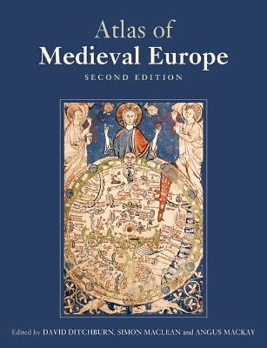 Atlas of Medieval Europe by David Ditchburn: New
