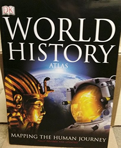 DK WORLD HISTORY ATLAS: MAPPING THE HUMAN JOURNEY By Jeremy Black Mint Condition