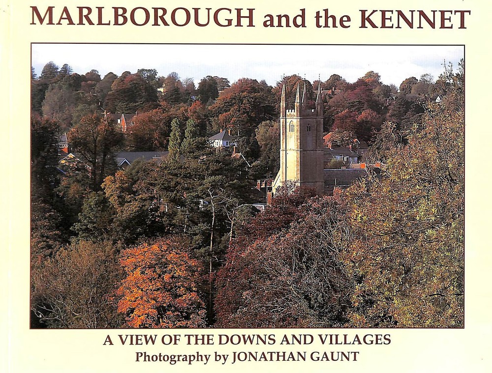 Marlborough and the Kennet by Michael Pooley; Jonathan Gaunt [Photographer]