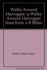 Walks Around Harrogate: 9 Walks … by Smailes, Brian Gordo Paperback / softback