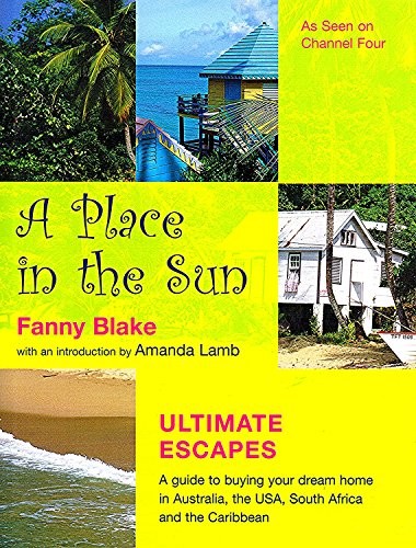 A Place in the Sun: Ultimate Escapes by Blake, Fanny Hardback Book The Fast Free