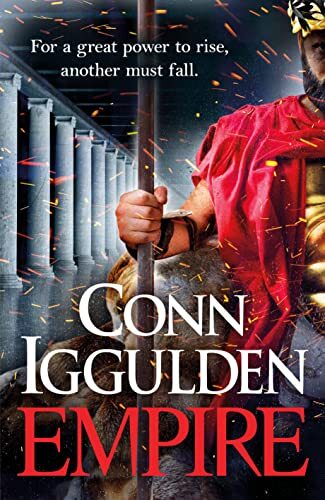 Empire: Enter the battlefields of Ancient Greece i… by Iggulden, Conn Hardback