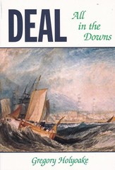 Deal – All in the Downs by Gregory Holyoake (Paperback) Kent Local History Book
