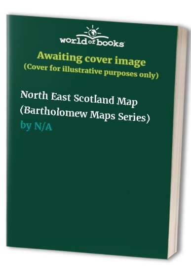North East Scotland Map (Bartholomew Maps Series) Sheet map Book The Fast Free