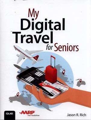 My Digital Travel for Seniors by Rich, Jason