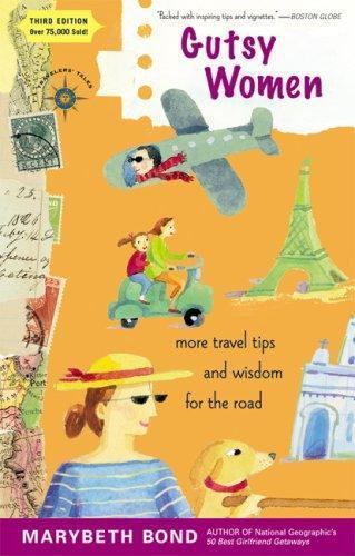 Gutsy Women: More Travel Tips and – 9781932361513, Marybeth Bond, paperback, new