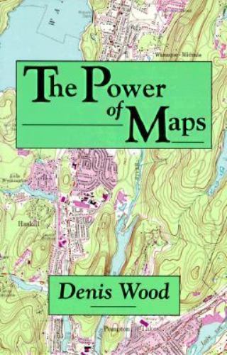 The Power of Maps by Wood, Denis