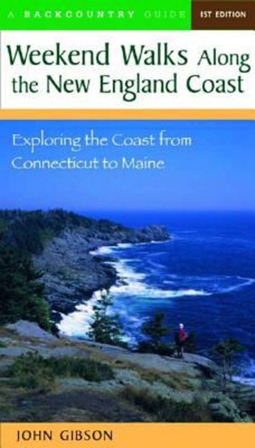 Weekend Walks along the New England Coast : Exploring the Coast f