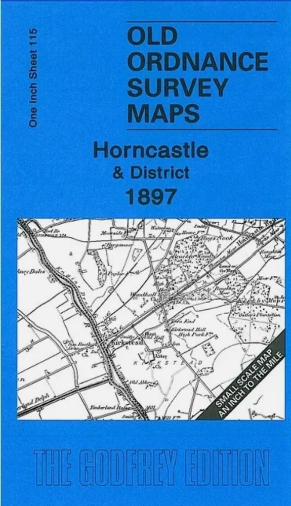 MAP OF Horncastle & District 1897 One Inch Sheet 115 by Barrie Trinder NEW