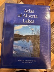 Atlas of Alberta Lakes by Patricia Mitchell; Ellie E. Prepas