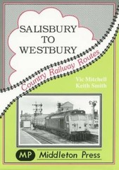 Salisbury to Westbury: Features Several Long Closed Stations (Country Railway Ro