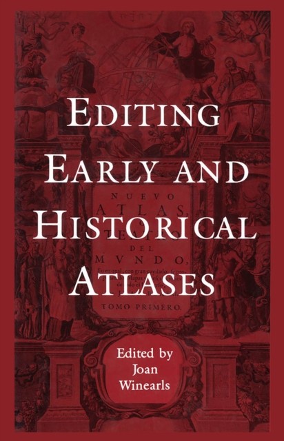 Editing Early and Historical Atlases by Joan Winearls PAPERBACK 9781442615076