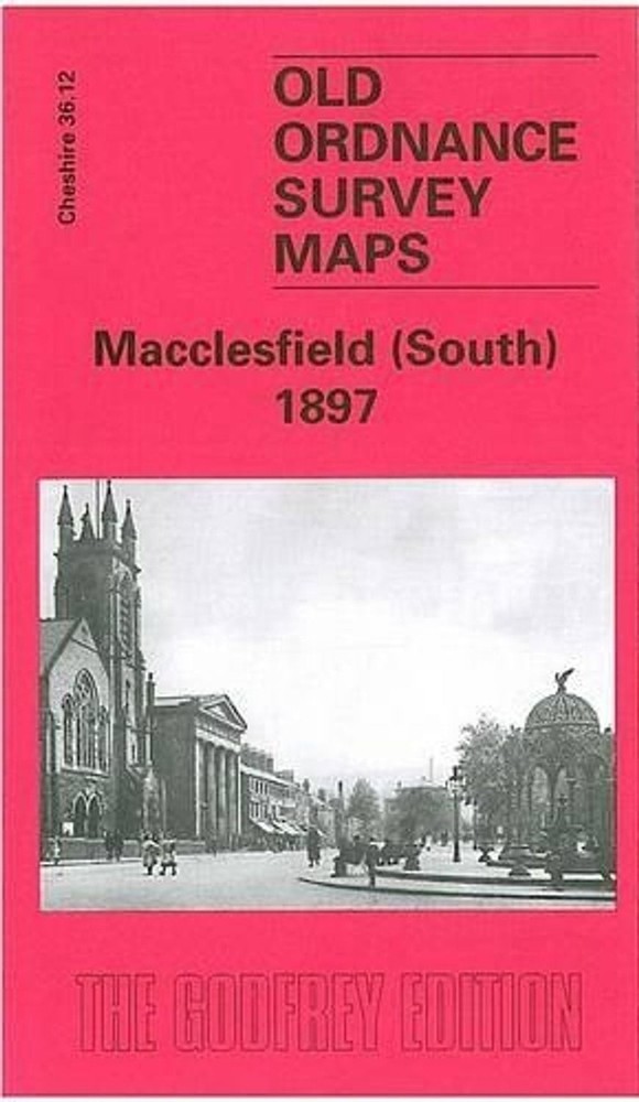 Macclesfield (South) 1897: Cheshire Sheet 36.12 by Chris Makepeace Folded Book