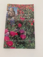 Lady Bird Johnson Wildflower Center Map & Guide 1999 Austin Texas Native Plants