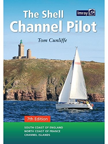 The Shell Channel Pilot: South Coast of England, th… by Cunliffe, Tom Hardback