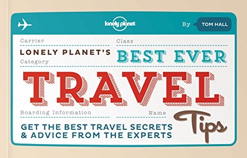 Best Ever Travel Tips: Get the Best Travel Secrets… by Lonely Planet Paperback