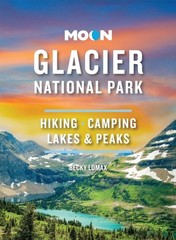 Moon Glacier National Park (Ninth Edition) by Becky Lomax (Paperback Book)