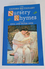 THE OXFORD DICTIONARY OF NURSERY RHYMES – IONA & PETER OPIE
