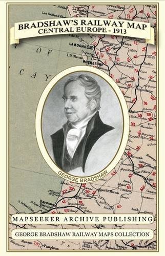 Bradshaw’s Railway Map Central Europe 1… by Bradshaw, George Sheet map, folded