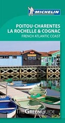 Michelin Green Guide Poitou-Charentes, La Rochelle & Cognac (Gre