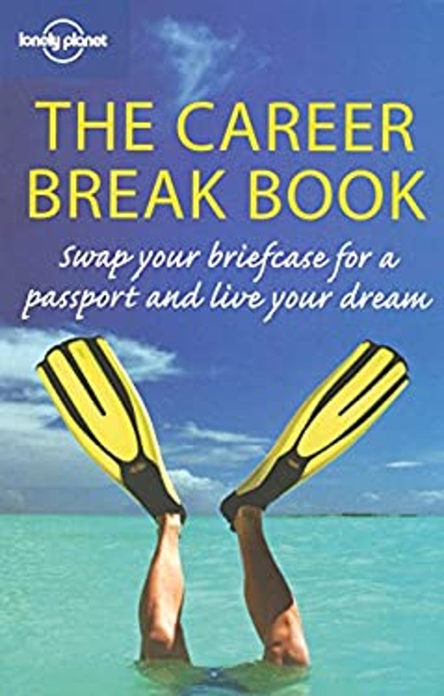 The Career Break Book Paperback Joe, Lonely Planet Publications S