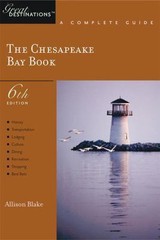 Explorer’s Guide Chesapeake Bay: A Great Destination by Blake, Allison