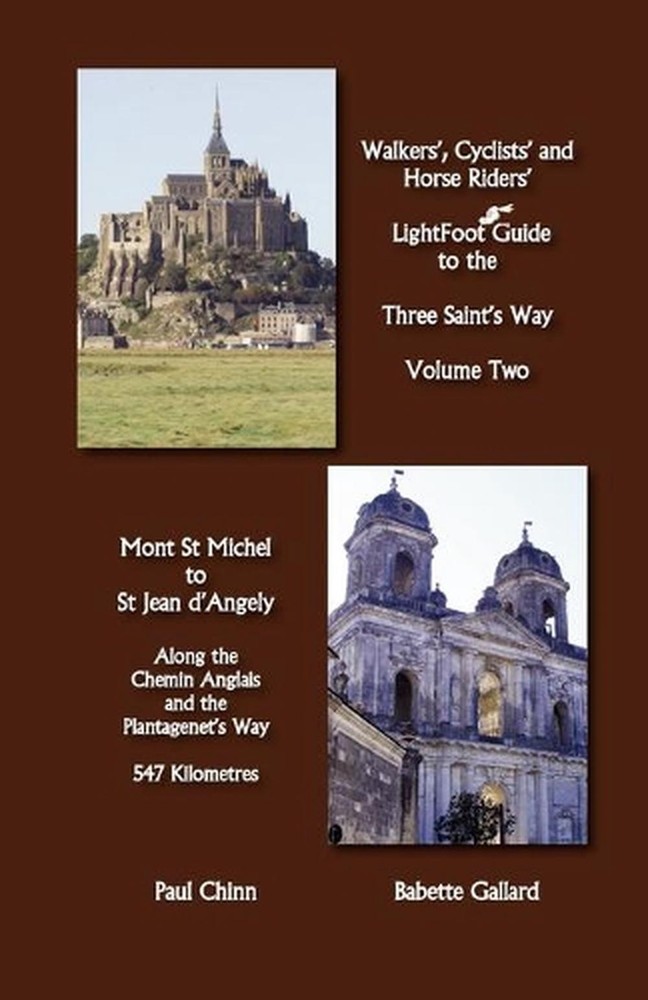 LightFoot Guide to the Three Saint’s Way – Mont St Michel to Saint Jean D’Angely