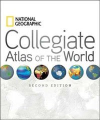 National Geographic Collegiate Atlas of the World, Second Edition by Geographic