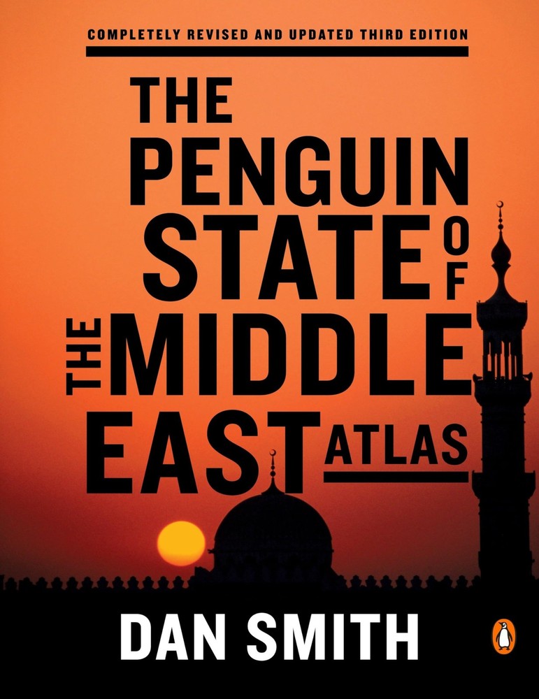 The Penguin State of the Middle East Atlas: Completely Revised and Updated T…