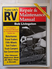 RV Repair & Maintenance Manual by Bob Livingston (2002, P.B. Book) Trailer Life