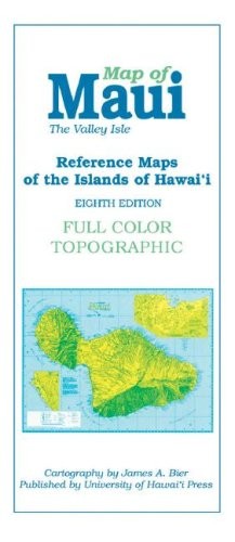 MAP OF MAUI: THE VALLEY ISLE, 8TH EDITION (REFERENCE MAPS By James A. Bier