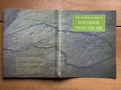 The archaeology of Dartmoor from the air. Tom Greeves. 1985