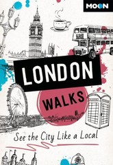 Moon London Walks (Third Edition) by Moon Travel Guides (Paperback Book)