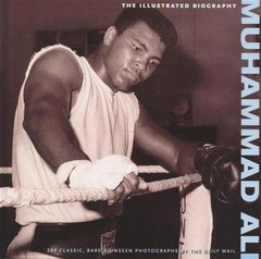 MUHAMMAD ALI THE ILLUSTRATED BIOGRAPHY HARDCOVER BOOK WITH PHOTOS