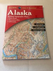 DELORME ATLAS GAZETTEER ALASKA DETAILED TOPOGRAPHIC MAPS 7TH EDITION – PAPERBACK