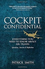 Cockpit Confidential: Questions, Answers, and Reflections on Air Travel, Patrick