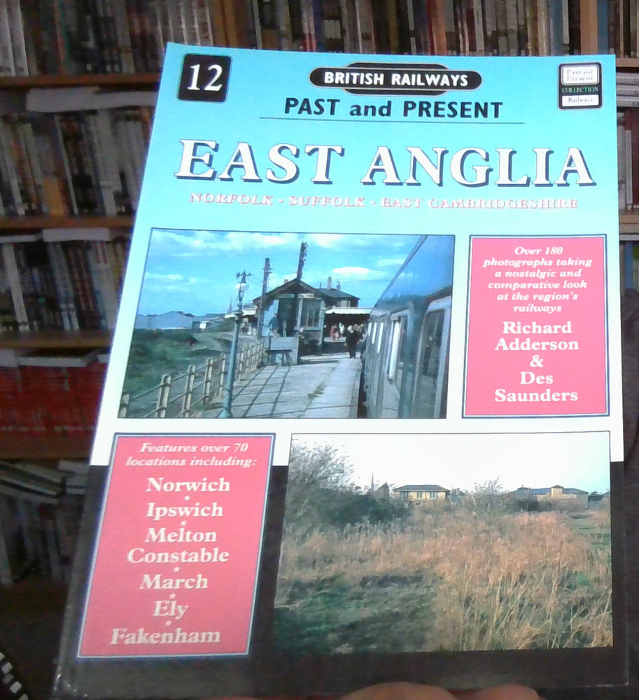 East Anglia (British Railways Past & Present S.) Paperback NEW 9781858950563