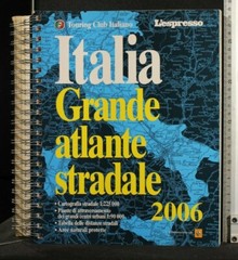 ITALIA. GRANDE ATLANTE STRADALE 2006. AA.VV. Touring Club Italiano L’Espresso.
