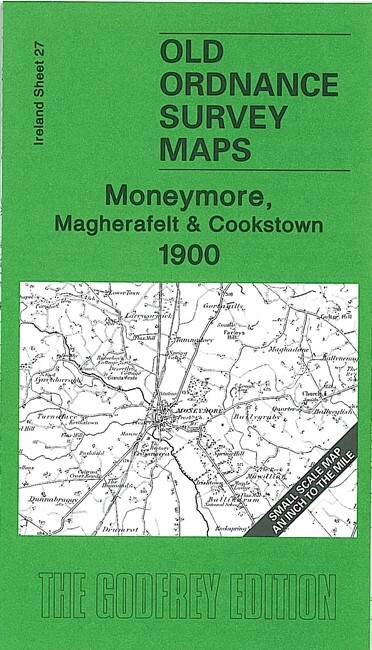 Moneymore, Magherafelt & Cookstown 1900 Irish One Inch Sheet 27 by Alan Godfrey