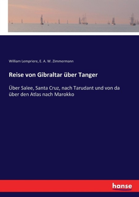 Zimmermann – Reise von Gibraltar ber Tanger ber Salee Santa Cruz n – X555z