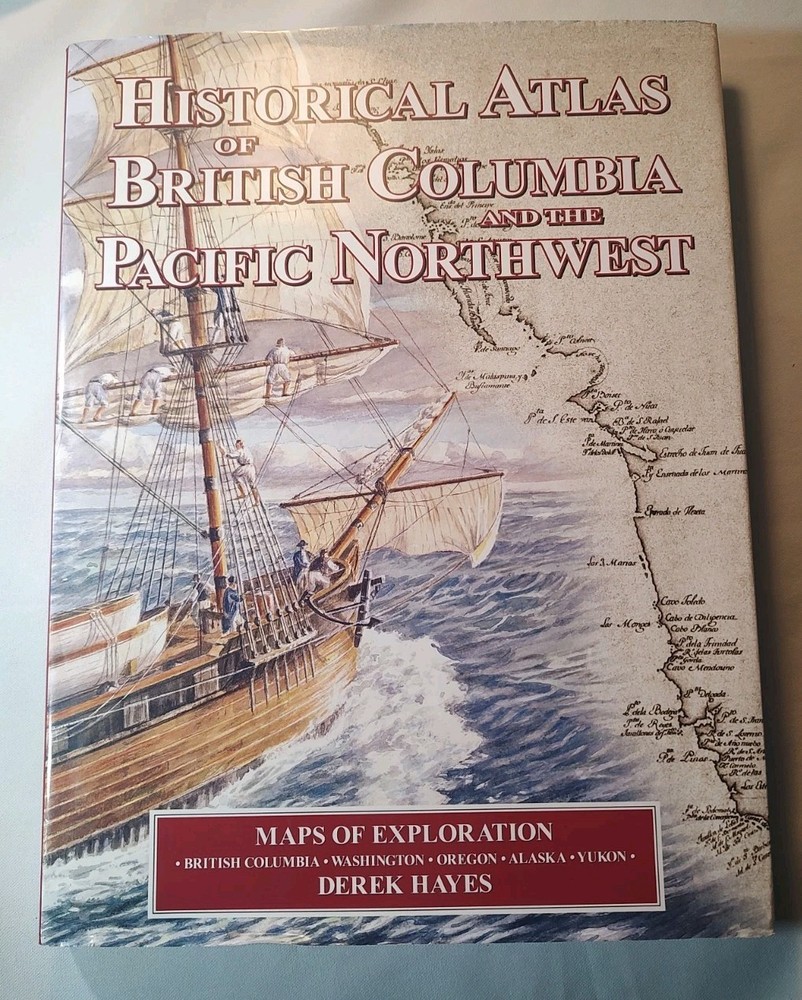 Historical Atlas of British Columbia and the Pacific Northwest