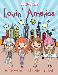 Lovin’ America (An American Girl Coloring Book) by Jupiter Kids (English) Paperb
