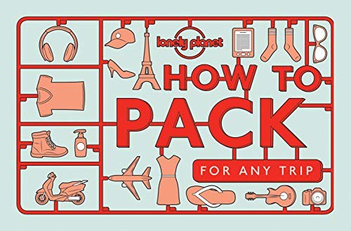 How to Pack for Any Trip (Lonely Planet) by Simon, Kate Book The Fast Free