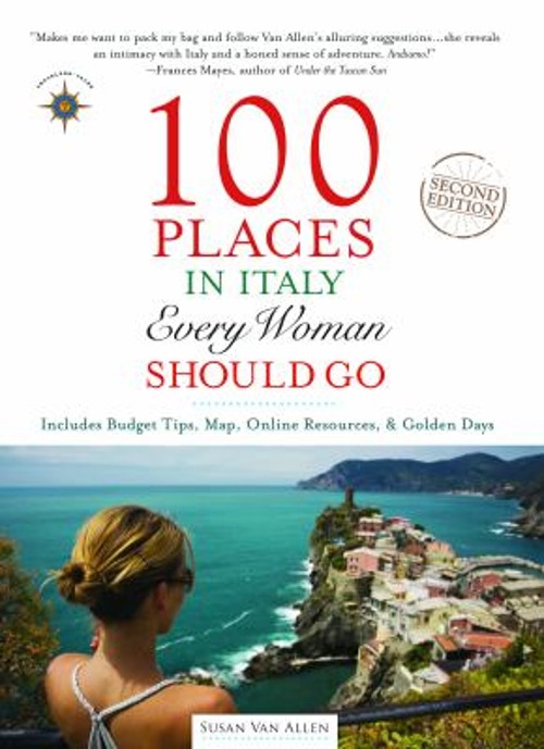 100 Places in Italy Every Woman Should Go Paperback Susan Van All