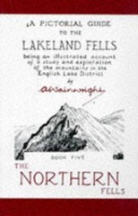 A Pictorial Guide to the Lakeland Fells: The Northern Fells – Wainwright, Alfred