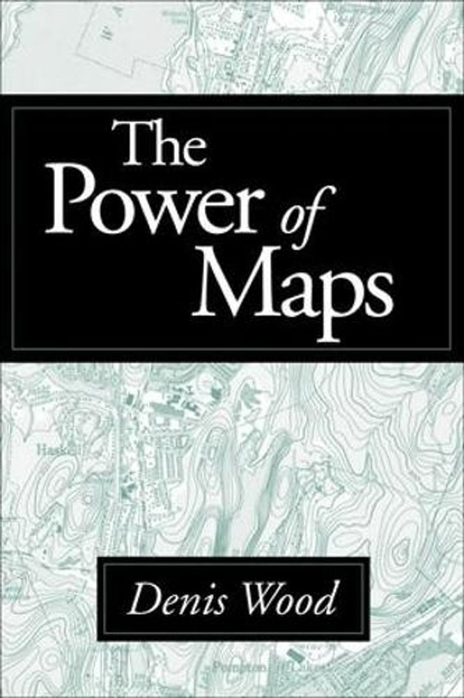 The Power of Maps by Denis Wood (English) Paperback Book