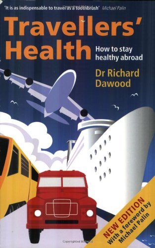 Travellers’ Health: How to stay healthy abroad. 9780192629470